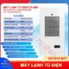 Máy lạnh tủ điện khô EA-800 (điều hòa tủ điện) lắp cho tủ điện máy CNC. Loại bỏ lỗi máy móc chập chờn nhất là vào mùa nóng.