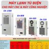 Máy lạnh tủ điện khô EA series (điều hòa tủ điện) lắp cho tủ điện máy CNC. Dải công suất 300W - 3500W. Loại bỏ lỗi máy móc chập chờn nhất là vào mùa nóng.