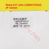 LQ084V1DG22 - LCD SHARP 8.4inch cho máy CNC Fanuc