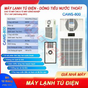 Máy lạnh tủ điện khô CAWS-800 800W (điều hòa tủ điện) bản tiêu nước, lắp cho tủ điện máy CNC. Dải công suất lạnh: 300W, 500W, 800W... 2000W.