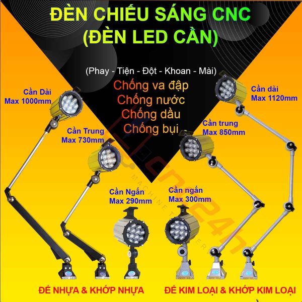 Đèn chiếu sáng máy CNC - Đèn LED cần - 24V hoặc 220V - Có loại Đế Kim Loại và Đế Nhựa. Đế xoay 360 độ và có nhiều khớp nối, dễ dàng điều chỉnh đèn - Chống nước / bụi / dầu / va đập.