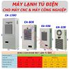 Máy lạnh tủ điện EA - máy lạnh khô cho máy CNC bền, rẻ, hiệu quả cao. Dải công suất 300W 500W 800W 1500W ... 8000W